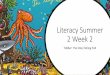 Literacy Summer 2 Week 2 · Literacy Summer 2 Week 2 Author: R.Fenn Created Date: 6/8/2020 8:22:56 AM 