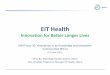 EIT Health - Departement EWI Health.pdfKnowledge transfer and adoption • No. new “EIT-Health” graduates • Attractiveness of education programmes EIT Funding* 2015: 3 . M€