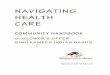 NAVIGATING HEALTH CARE - Syilx...and your family members in your home and/or your Wellness Centre. Your Band Nurse knows about mainstream health care programs and services and can