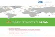 SAFE TRAVELS · 2015-06-03 · Physiotherapy Physical Medicine/Chiropractic Expenses on an inpatient or outpatient ... We will pay 100% up to $2,000,000 if you are traveling outside