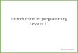 Introductionto programming Lesson11kocsisg/wp-content/... · Introductionto programming Lesson11 Kocsis, Gergely . Integrated developement environments An IDE is a software application
