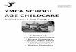 YMCA SCHOOL AGE CHILDCARE · 2018-08-09 · Caucasian/White ☐ African ... Program Data Management (PDM) system ☐ Yes 5+ School Days Absent ☐ No ☐ 5+ School Days TardyYes ☐