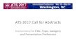 ATS 2017 Call for Abstracts - American Thoracic Society · ATS 2017 Call for Abstracts Instructions for Title, Type, Category and Presentation Preference ... Select one of the two