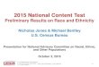 2015 National Content Test - Census.govOct 03, 2016  · 2015 National Content Test Preliminary Results on Race and Ethnicity . Nicholas Jones & Michael Bentley . U.S. Census Bureau