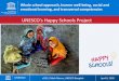 UNESCO’s Happy Schools Project · UNESCO Happy Schools Project, CIES2020 Virtual Panel Session, April 8, 2020 • World Happiness Report ranked Singapore as the happiest country