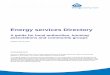 Energy services Directory - Energy... · 2016-02-11 · Energy services Directory A guide for local authorities, housing associations and community groups Updated: January 2007 Acknowledgements