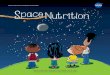 Space nutrition · 2013-07-23 · vitamin D. Vitamin D is a vitamin that your body can produce when you are exposed to sunlight. Similar to the situation in space flight, people living