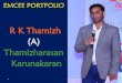 R K Thamizh (A) Thamizharasan Karunakaranchennaieventprofessionals.com/wp-content/uploads/2019/04/... · I’m Thamizharasan Karunakaran called in short as “R K Thamizh”. 