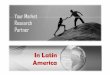 In Latin America · Apresentação Institucional AG3 Consulting 1. Who we are We areafull-service Market Research Company, helping companies with strategic market, based on Market