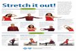 Stretch it out!...Clasp your hands in front of you and push palms away from the body. Hold. Forearm Stretch Hold your right arm out in front of you with your palm up. With your left
