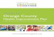 2014-16 Orange County€¦ · 2014-16 A comprehensive assessment and plan to improve Orange County’s health ... Plan 2014-16. April 2014. Copies of this report are available online