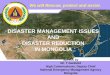DISASTER MANAGEMENT ISSUES AND DISASTER ......• Flood • Strong snow storm and dust • Animal and cattle disaeses • Heavy rain, hail, lightening • Bird flu • Human and animal
