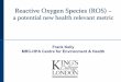 Reactive Oxygen Species (ROS) - AirMonTech ... Reactive Oxygen Species (ROS) â€“ a potential new health