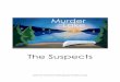 The Suspects · 2019-03-01 · Alexa Barnes A younger resident of Brizo Island, Alexa lives in a large residence on the north east end of Brizo Island. She shares the house with her