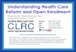 Understanding Health Care Reform and Open …drlcenter.org/assets/clrc/webinars/02/Health Care Reform...As written in the ACA, persons with family incomes below this threshold are