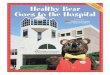 Healthy Bear...Healthy Bear Goes to the Hospital: A First Grade SOL Workbook is published by Children’s Hospital of The King’s Daughters trip to the hospital. On each page, you’ll