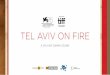 TEL AVIV ON FIRE - Indie Sales · 2018-10-19 · TEL AVIV ON FIRE A FILM BY SAMEH ZOABI Starring KAIS NASHIF LUBNA AZABAL Runtime: 97min – Luxembourg, France, Israel, Belgium –