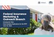 Federal Insurance Marketing & Outreach Branch · Overview + Audience PHASE 2 Sales PHASE 3 PHASE 4 Assistance Focus and phases of the C3 Flood Event-Based Strategy PHASE 1 For the