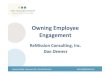 Owning Employee Engagement - BANKW Staffing · Owning Employee Engagement ReMission Consulting, Inc. Dan Demers Some of our clients … “DanDemers with ReMission Consulting, is