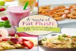 A taste of Fat Flush · 1. Place all the ingredients in a blender and blend until well mixed. 2. Heat a nonstick pan, and spritz with the olive oil spray to lightly coat the pan
