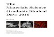 The Materials Science Graduate Student Days 2016 · 2016-02-18 · 11.20 - 11.40 High pressure jet assisted machining of Ni-based superalloys - tool wear characterization Philipp