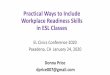 Practical Ways to Include Workplace Readiness …...2020/01/20  · Practical Ways to Include Workplace Readiness Skills in ESL Classes EL Civics Conference 2020 Pasadena, CA January