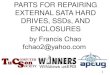 PARTS FOR REPAIRING EXTERNAL SATA HARD DRIVES, SSDs, … · 2019-06-10 · 2 SUMMARY When an external hard drive or a hard drive enclosure fails, you can sometimes buy "third-party"