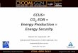 CCUS= CO2 EOR = Energy Production = Energy SecurityFINAL).pdf · scarpenter@adv-res.com . Title: PowerPoint Presentation Author: Eric West Created Date: 8/17/2012 9:05:09 PM 