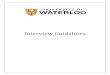 Interview Guidelines - University of Waterloo · Common interviewing mistakes 1. Incomplete and inconsistent coverage of specific competencies needed for success in the job Hiring