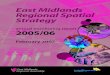 East Midlands Regional Spatial Strategy East Midlands Regional Spatial Strategy Annual Monitoring Report