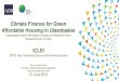 Climate Finance for Green Affordable Housing in Ulaanbaatar · energy efficient construction material and techniques, energy systems, tariff, efficient supply chains for renewable