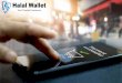 Halal Wallet - ESCAP...Market Trends The Global Digital Payment Market was estimated at USD 479.48 billion in 2016 and is projected to reach USD 1215.63 billion by 2025, growing at