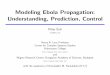 Modeling Ebola Propagation: Understanding, Prediction, Controlgeza.kzoo.edu/~erdi/leckek/eblec.pdf0, (Nis the total population, initially S(0). R 0:= N; (2) The basic reproduction