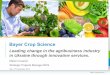 Bayer Crop Science - apd-ukraine.de · Bayer. Crop Science . Leading change in the agribusiness industry in Ukraine through innovative services. Maxim Iovenko. Strategic Projects