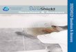 Questions & Answers…• Non-tiled walls and ceilings in indoor swimming pool enclosures • Residential steam rooms Available Sizes 12.7 mm DensShield Tile Backer panels are available