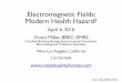 Electromagnetic Fields: Modern Health Hazard? · ‣ Prohibits cell phone advertising targeting children under 14 ... and their masts (towers). ... “Non-ionizing frequencies…