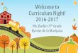 Welcome to Curriculum Night! 2016-2017€¦ · Curriculum Night! 2016-2017 Ms. Barber-5th Grade Kyrene de la Mariposa. Math-Math Resources: Investigations and Engage New York-Place