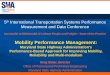 Mobility Performance Managementonlinepubs.trb.org/onlinepubs/conferences/2015/... · Transportation Asset Management Systems (Pavement, Bridges, Signals) Green Infrastructure . 