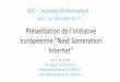 Présentation de l'initiative européenne Next Generation ......Leveraging on distributed open hardware and software ecosystems based on blockchains, distributed ledger technology,