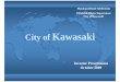 City of of Kawasaki · Investor Presentation October 2009. 1. Overview of Kawasaki Kawasaki Japan 652 388 52 320 000 Households 652,388 (08/01/2009) 52,320,000 (03/31現在) Tokyo