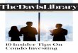 30693 TRC DAV Ebook 2 REV - The Davis Condo Residences · 10 Insider Tips On Condo Investing With freehold homes at astronomical prices and attractive rental units few and far between,