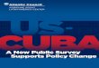 ADRIENNE ARSHT LA TIN AMERICA CENTE R USCUBAgraphics8.nytimes.com/packages/pdf/US-CubaPollFinalEmbargo.pdf · LA TIN AMERICA CENTE R US CUBA A New Public Survey Supports Policy Change