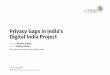 Privacy Gaps in India’s Digital India Project · the recognizable privacy harms that the users are subjected to. For example, in the CCTNS project, in some states the NCRB has reported
