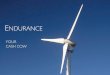 ENDURANCE - InnoVentum · Endurance rotor diameter - one of the largest rotor diameters per rated kW in its class - to capture the most of wind energy. Motoring Motoring starts the