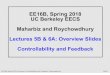 EE16B, Spring 2018 UC Berkeley EECS Maharbiz and ...inst.eecs.berkeley.edu/~ee16b/sp18/lec/Lecture6A.pdfEE16B, Spring 2018, Lectures on Controllability and Feedback (Roychowdhury)