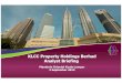 KLCC Property Holdings Berhad Analyst Briefing · •PETRONAS Twin towers •Menara ExxonMobil •Menara 3 PETRONAS •Suria KLCC •Mandarin Oriental Kuala Lumpur •Menara Dayabumi