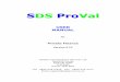SSDDSS PPrrooVVaall · Changes Incorporated Since The Last Manual Compatibility with Excel 2003, 2007 and 2010 incorporated. Keyboard shortcuts added. 1.0 Starting & Exiting SDS ProVal