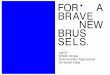 BRAVE NEW BRUS SELS. - AnneMarie Maes...stitute would consecrate the advent of Homo sapiens technologicus, so too the concept of the Smart City intrinsically translates and induces