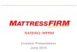 NASDAQ: MFRM - Mattress Firm · The #1 Mattress Specialty Retailer 3 #1 Mattress specialty retailer in the U.S. Best -in Class Largest Footprint Leading Market Share Customer experience