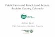 Public Farm Land Access: Boulder County, Colorado · • 9 real estate staff • 12 ag staff • 3 water staff • Political support (public and elected officials) Utilization •